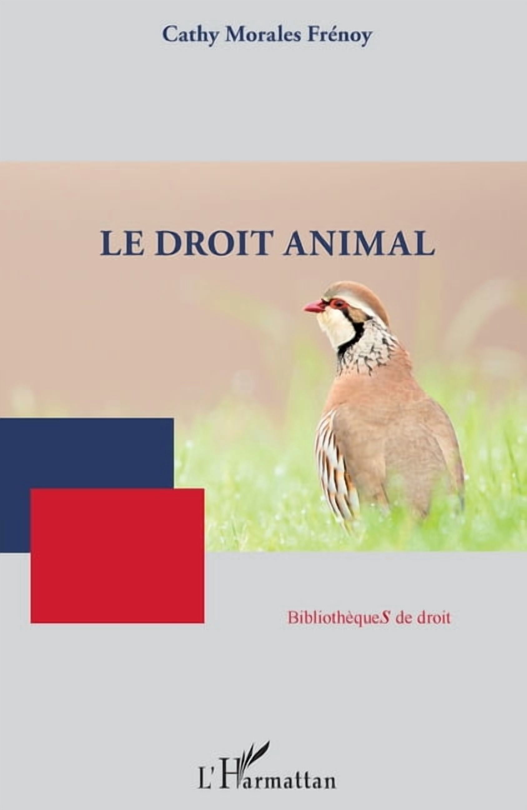 BibliothÃ¨ques de Droit Le droit animal, (Paperback)