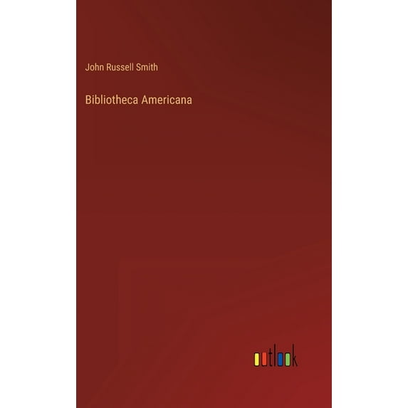 Bibliotheca Americana (Hardcover)