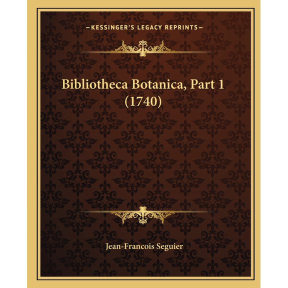 Bibliotheca Botanica, Part 1 (1740) (Paperback)