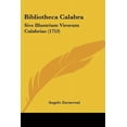 thumbnail image 1 of Bibliotheca Calabra: Sive Illustrium Virorum Calabriae (1753) (Paperback), 1 of 1