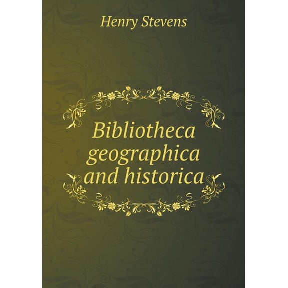 Bibliotheca Geographica and Historica (Paperback)