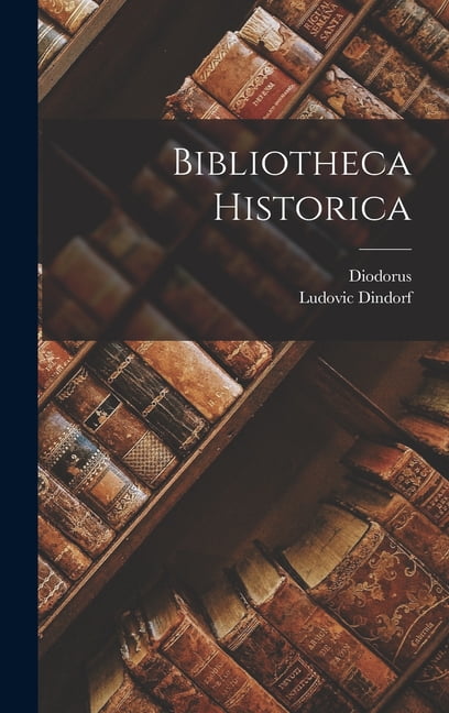 Bibliotheca Historica, (Hardcover)
