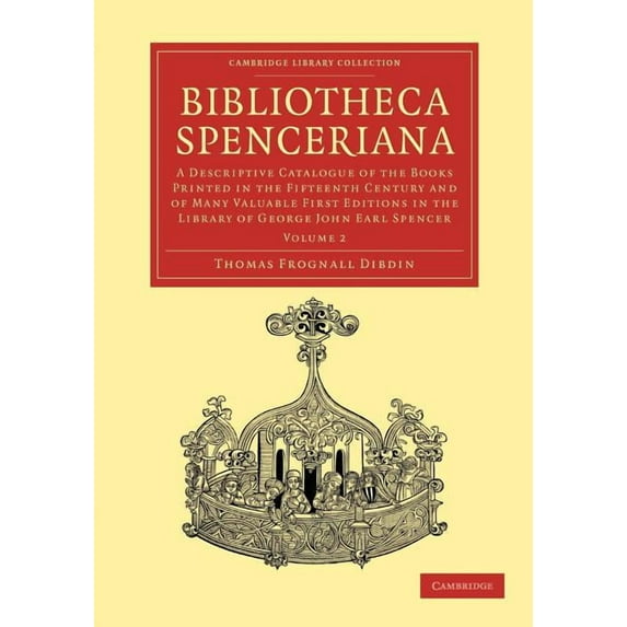 Bibliotheca Spenceriana - Volume 2, (Paperback)