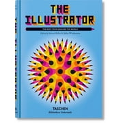 Bibliotheca Universalis The Illustrator. the Best from Around the World, Hardcover