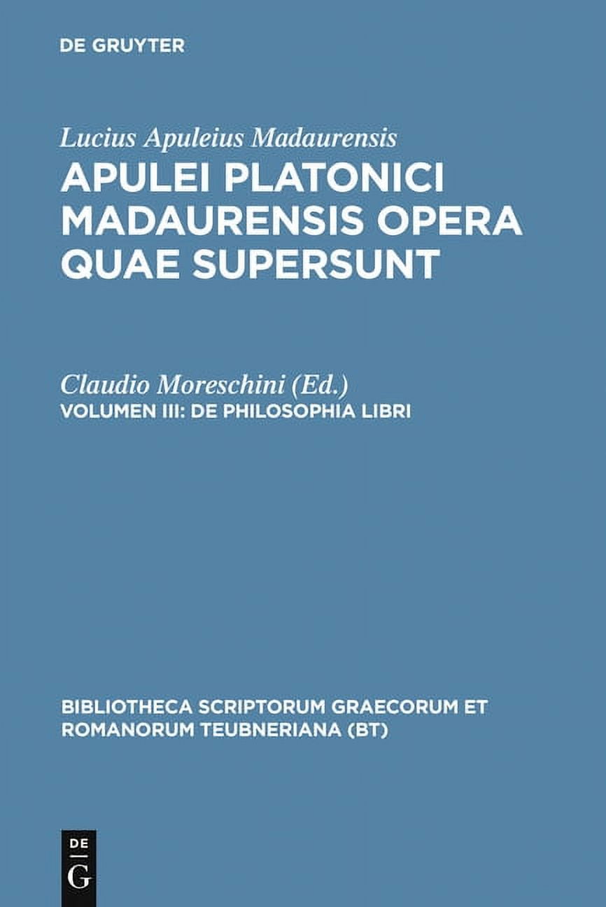 Bibliotheca scriptorum Graecorum et Romanorum Teubneriana: Opera Quae ...