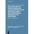 thumbnail image 1 of Bibliotheca Scriptorum Graecorum Et Roma Palladii Rutilii Tauri Aemiliani Viri Inlustris Opus Agriculturae. de Veterinaria Medicina. de Insitione, (Hardcover), 1 of 1