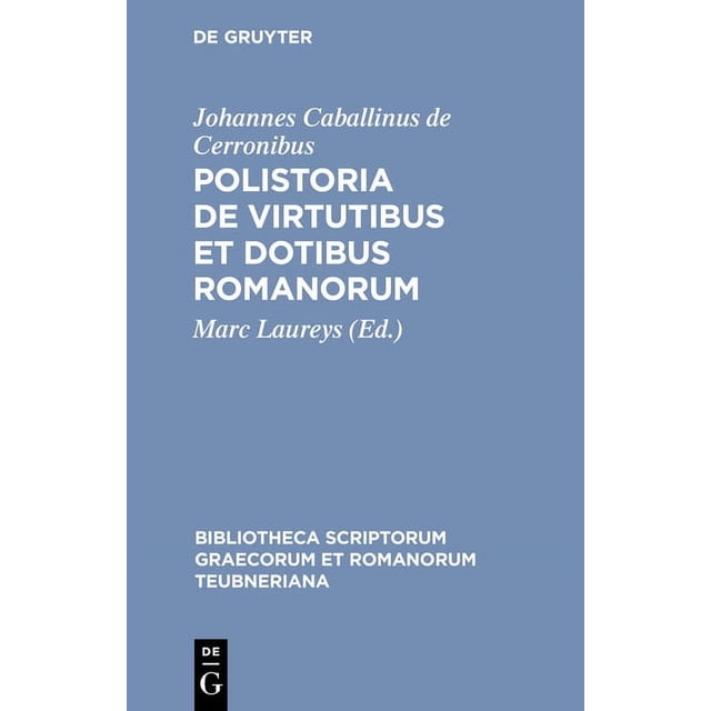 Bibliotheca scriptorum Graecorum et Romanorum Teubneriana: Polistoria ...
