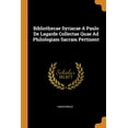 thumbnail image 1 of Bibliothecae Syriacae a Paulo de Lagarde Collectae Quae Ad Philologiam Sacram Pertinent (Paperback), 1 of 1