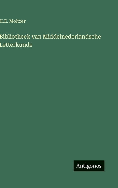 Bibliotheek van Middelnederlandsche Letterkunde, (Hardcover)
