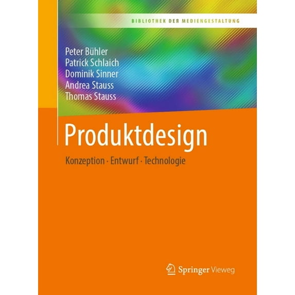 Bibliothek Der Mediengestaltung Produktdesign: Konzeption - Entwurf - Technologie, (Paperback)