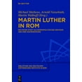 thumbnail image 1 of Bibliothek Des Deutschen Historischen In Martin Luther in Rom, Book 134, (Hardcover), 1 of 1