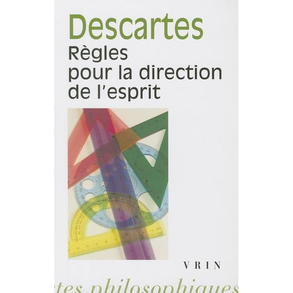 Bibliothèque Des Textes Philosophiques - Rene Descartes: Regles Pour La Direction de l'Esprit, (Paperback)