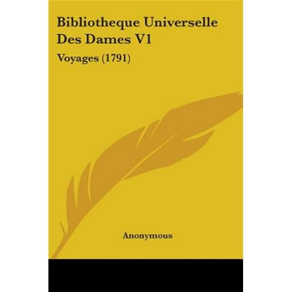Bibliotheque Universelle Des Dames : Voyages