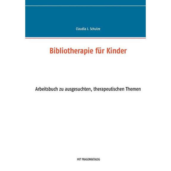 Bibliotherapie fr Kinder: Arbeitsbuch (Paperback)