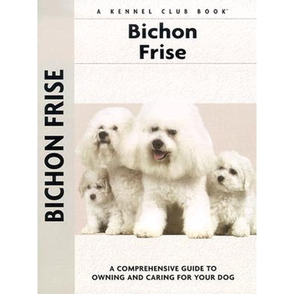Pre-Owned Bichon Frise: A-Z (Hardcover) 1593782217 9781593782214