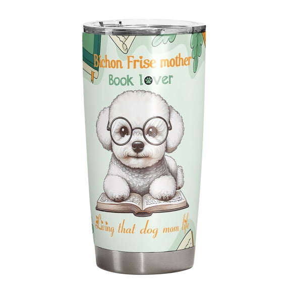 Bichon Frise Mother Book Lover Living That Dog Mom Life Happy Mother's Day 20oz Stainless Steel Tumbler Insulated Cup with Lid Bichons Dog Lovers Gifts Idea - 03004
