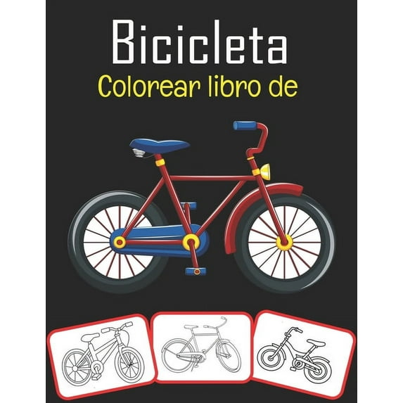 Bicicleta Colorear libro de : El libro para colorear de bicicletas más divertido y divertido para niños (Paperback)