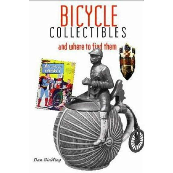 Pre-Owned Bicycle Collectibles: With Pricing Guide (Paperback) 1892495228 9781892495228