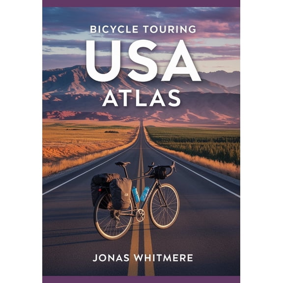 Bicycle Touring USA Atlas: Long-Distance Routes, Maps, Camping & Planning Tips, (Paperback)