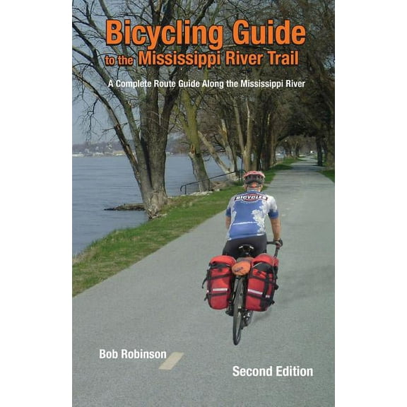 Bicycling Guide To The Mississippi River Trail: A Complete Route Guide Along The Mississippi River (Paperback)