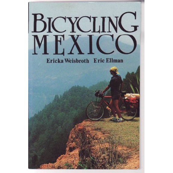 Pre-Owned Bicycling Mexico (Paperback) 1556502524 9781556502521