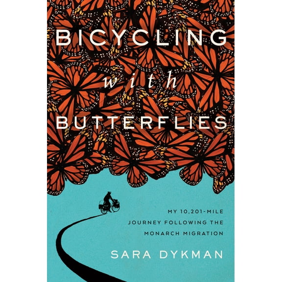 Pre-Owned Bicycling with Butterflies : My 10,201-Mile Journey Following the Monarch Migration (Hardcover)