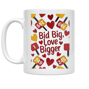 Bid Big Love Bigger Charity Auction Design - Charity Supporter - 11 oz Ceramic Coffee Mug