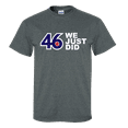 thumbnail image 1 of Biden Harris 2020 We Just Did 46th President Joe Biden Political Unisex Short Sleeve T-shirt-Dark Heather-large, 1 of 4