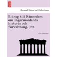thumbnail image 1 of Bidrag Till Kännedom Om Ingermanlands Historia Och Förvaltning, Etc. Paperback, 1 of 1