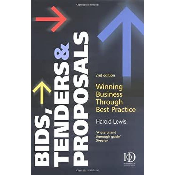 Pre-Owned Bids, Tenders and Proposals : Winning Business Through Best Practice 9780749443696
