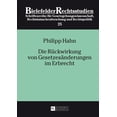 thumbnail image 1 of Bielefelder Rechtsstudien Die Rueckwirkung von Gesetzesaenderungen im Erbrecht, Book 25, (Hardcover), 1 of 1