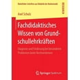 thumbnail image 1 of Bielefelder Schriften Zur Didaktik der M Fachdidaktisches Wissen Von Grundschullehrkräften: Diagnose Und Förderung Bei Besonderen Problemen Beim Rechnenlernen, Book 2, (Paperback), 1 of 1