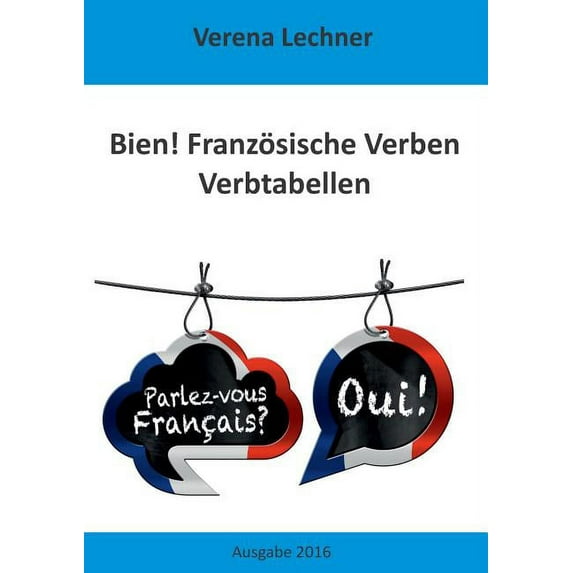 Bien! Französische Verben: Verbtabellen, (Paperback)