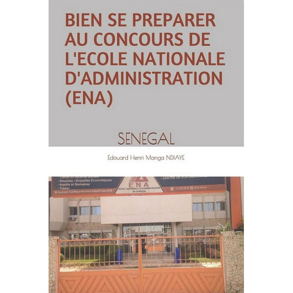 Bien Se Preparer Au Concours de l'Ecole Nationale d'Administration (Ena): Senegal (Paperback)