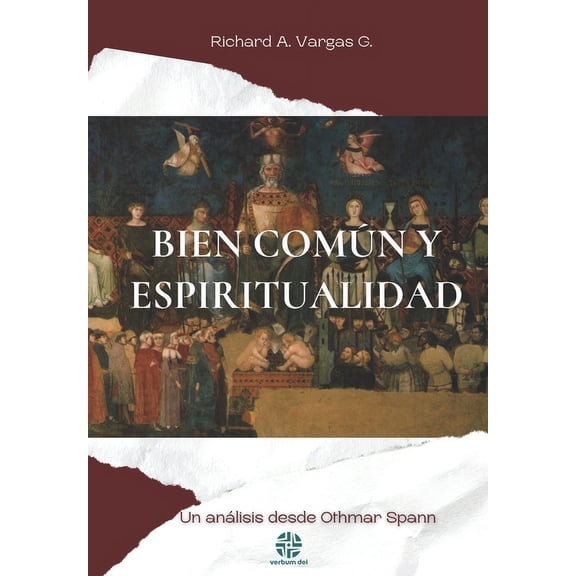Bien com?n y espiritualidad: Un an?lisis desde Othmar Spann