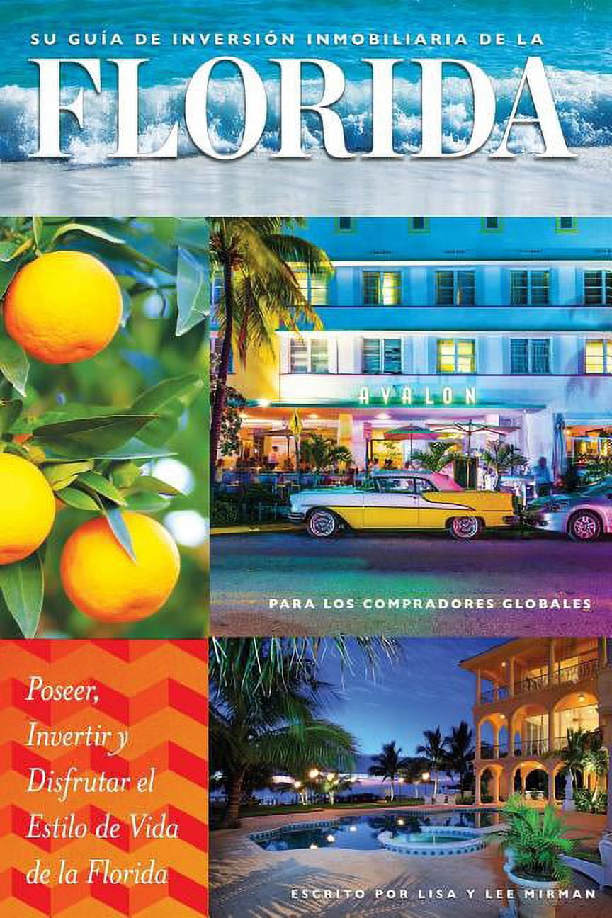 Bienes Raices: Su Guia de Inversion Immobiliaria En La Florida Para Los ...