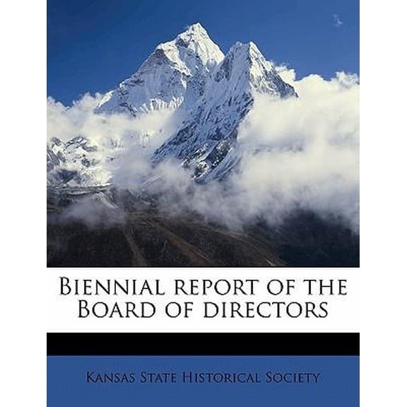 Biennial Report of the Board of Director Paperback