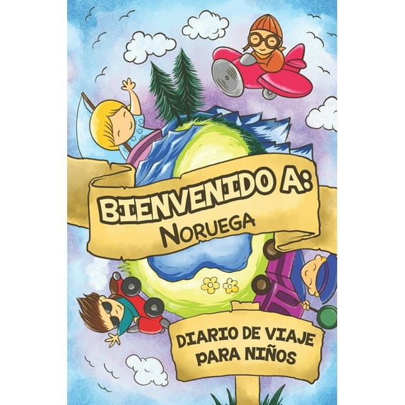 Bienvenido A Noruega Diario De Viaje Para Niños : 6x9 Diario de viaje para niños I Libreta para completar y colorear I Regalo perfecto para niños para tus vacaciones en Noruega (Paperback)