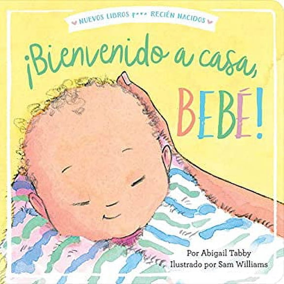 Pre-Owned ¡Bienvenido a Casa, Bebé! (Welcome Home, Baby!) (Board book) 1534455574 9781534455573