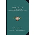 thumbnail image 1 of Bienvenu de Jerusalem: Le Manuscrit de Besancon (1903) Paperback, 1 of 1