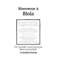 thumbnail image 1 of Bienvenue Ã Bienvenue Ã  Blois: Un guide touristique personnalisÃ©, (Paperback), 1 of 1
