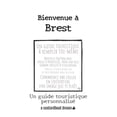 thumbnail image 1 of Bienvenue À Bienvenue à Brest: Un guide touristique personnalisé, (Paperback), 1 of 1