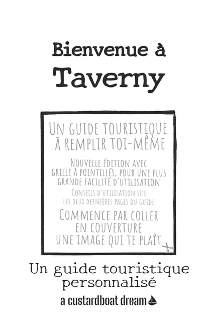 Bienvenue Ã Bienvenue Ã  Taverny: Un guide touristique personnalisÃ©, (Paperback)