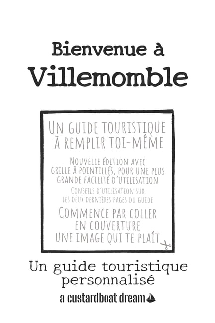 Bienvenue Ã Bienvenue Ã  Villemomble: Un guide touristique personnalisÃ©, (Paperback)