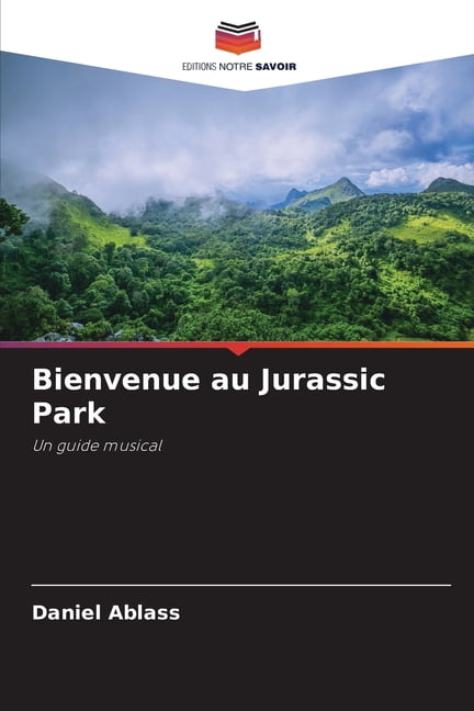 Bienvenue au Jurassic Park, (Paperback)