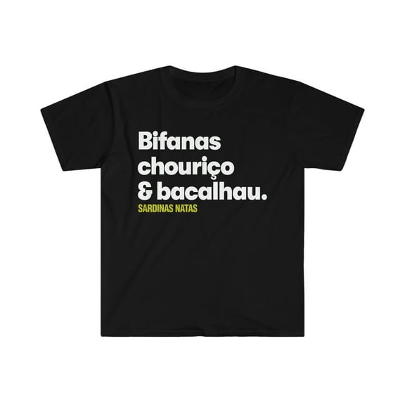 Bifanas Chourico Bacalhau Portugal Souvenir Unisex Softstyle T-Shirt