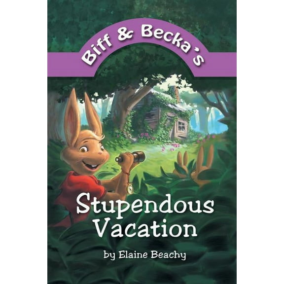 Biff and Becka's Stupendous Vacation