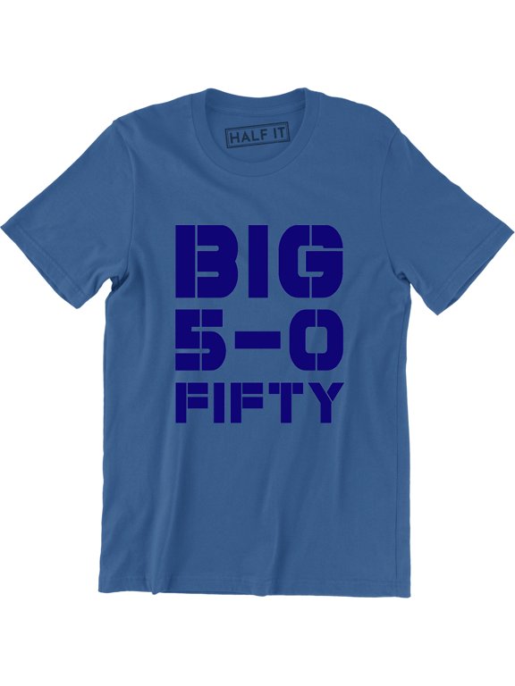 Big 50 Fifty Birthday Party Gold Big Five Oh Men's Gift T-Shirt