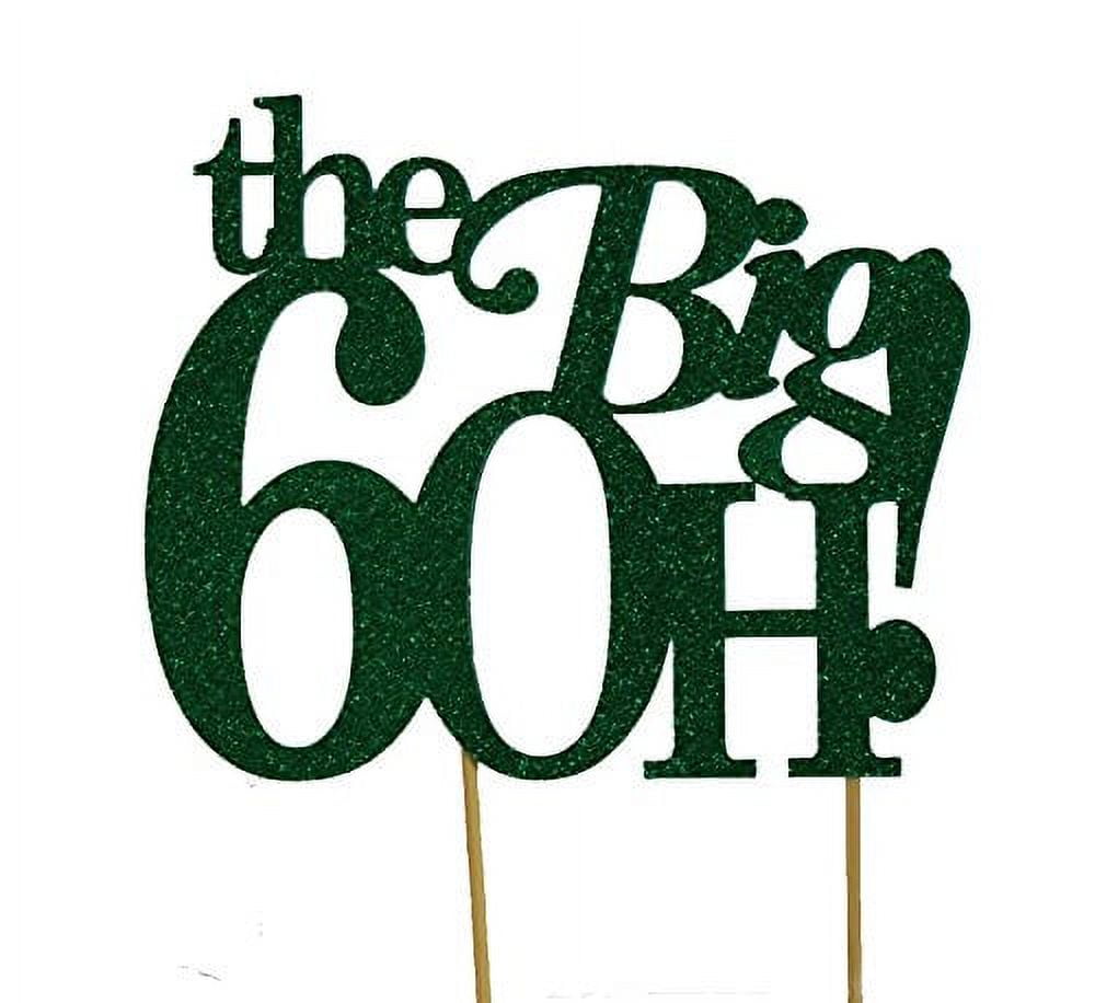 Big 6OH! Cake Topper (Green) 1Pc, 60Th Birthday, 60Th Anniversary