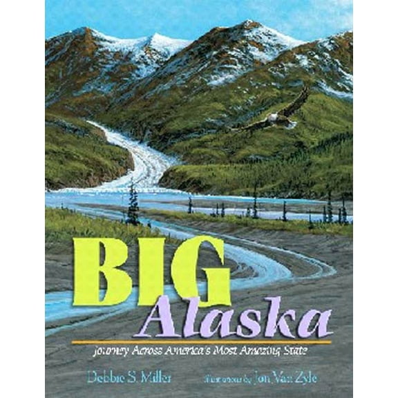 Pre-Owned Big Alaska : Journey Across America's Most Amazing State (Hardcover)